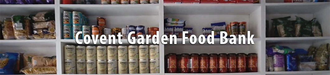 Covent Garden Food Bank Covent Garden Food Bank