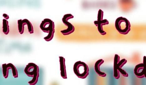 Things to do during lockdown